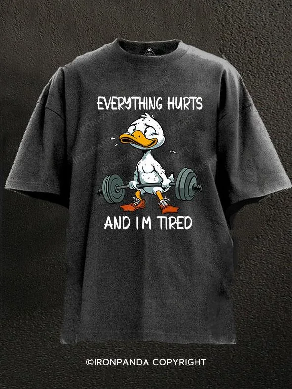 Vintage-style T-shirts for retro lovers-everything hurts and i'm tired Washed Gym Shirt