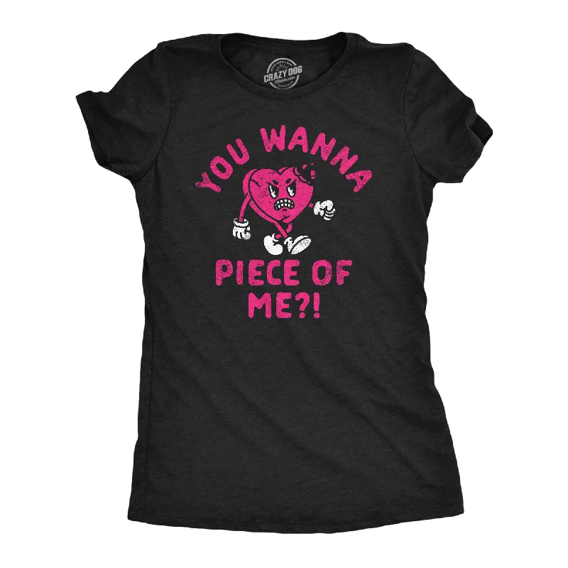 Custom T-shirts for personalized gifts-You Wanna Piece Of Me Women's T Shirt