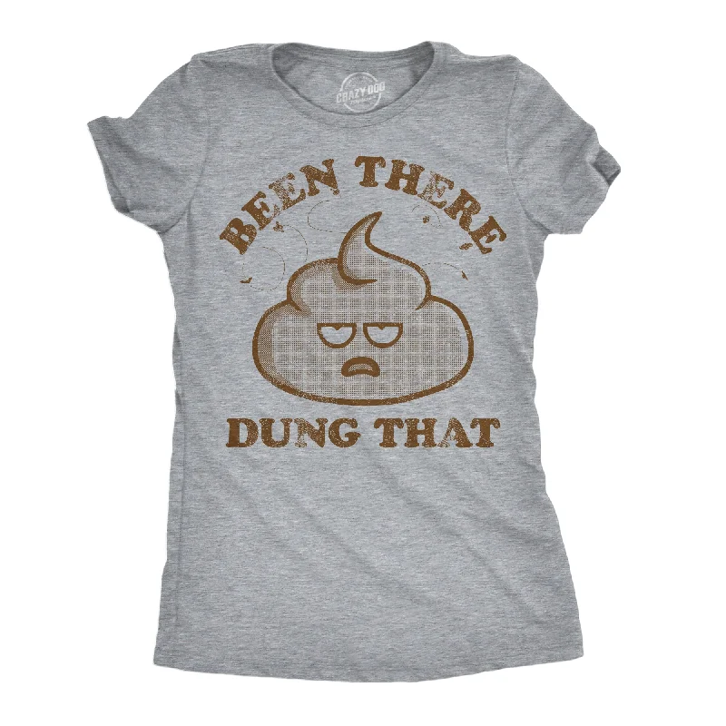 Stylish graphic T-shirts for men-Been There Dung That Women's T Shirt