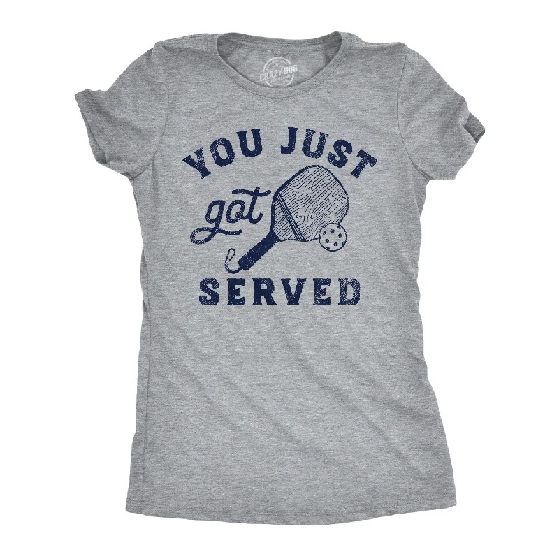 Soft T-shirts for sensitive skin-You Just Got Served Women's T Shirt