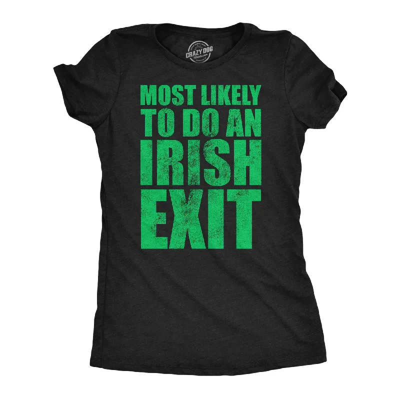 Vintage-style T-shirts for retro lovers-Most Likely To Do An Irish Exit Women's T Shirt