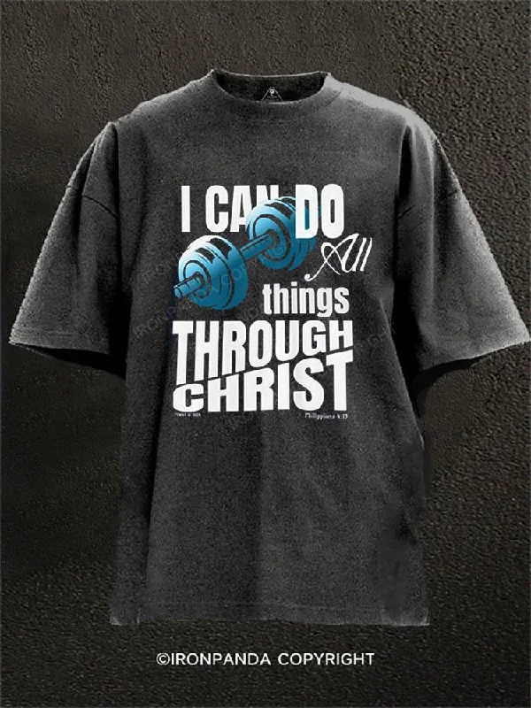 Short-sleeve T-shirts for casual style-I Can Do All Things Through Christ  Washed Gym Shirt