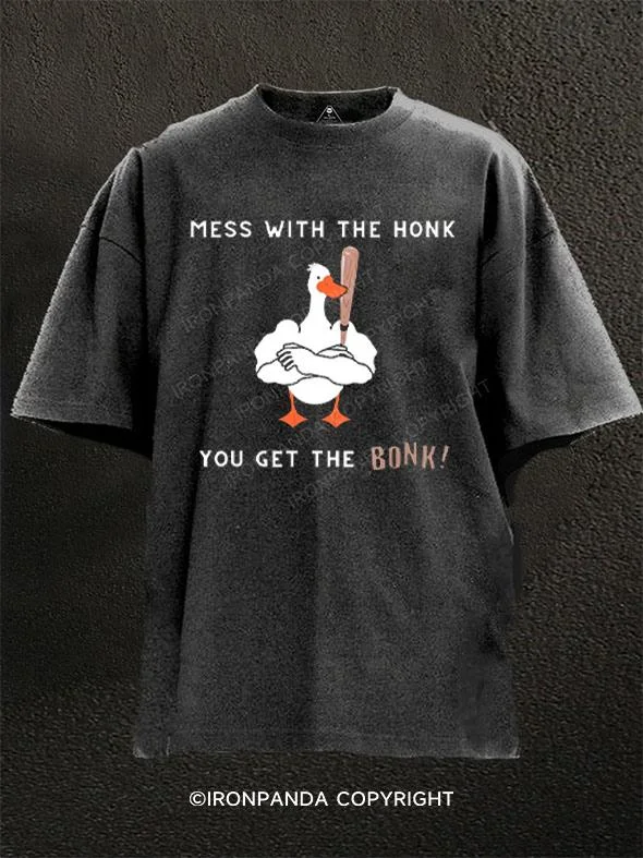 T-shirts with humorous slogans for fun fashion-Mess With The Honk You Get The BONK Washed Gym Shirt