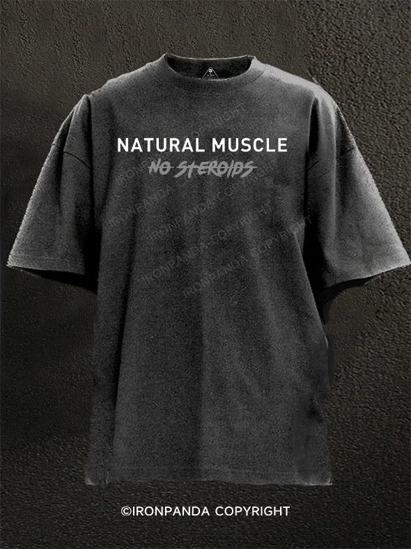 T-shirts with bold prints for stand-out style-Natural Muscle No Steroids Washed Gym Shirt