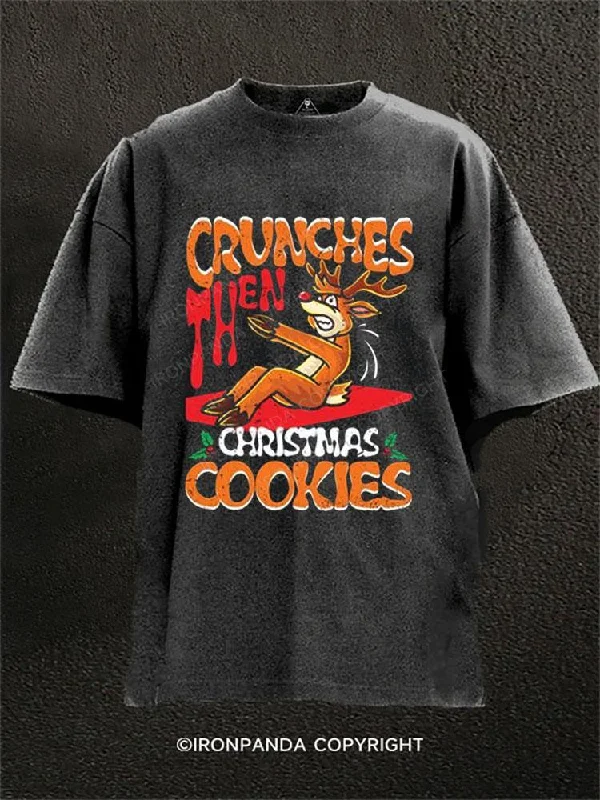 Stylish oversized T-shirts for casual comfort-Crunches Then Christmas Cookies Washed Gym Shirt