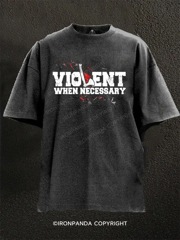 Cool graphic T-shirts with sports themes-Violent when necessary Washed Gym Shirt