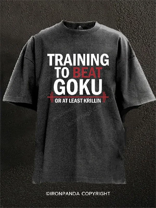 T-shirts with inspirational quotes for motivation-Training to beat Goku! Or at least Krillin Washed Gym Shirt