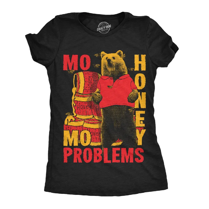 Custom T-shirts with catchy phrases for marketing-Mo Honey Mo Problems Women's T Shirt