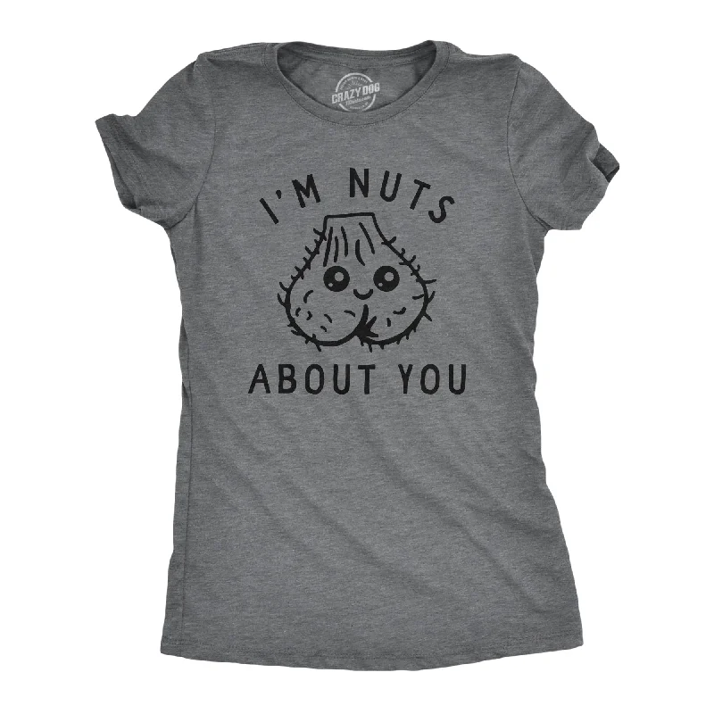 Short-sleeve T-shirts for casual style-Im Nuts About You Women's T Shirt