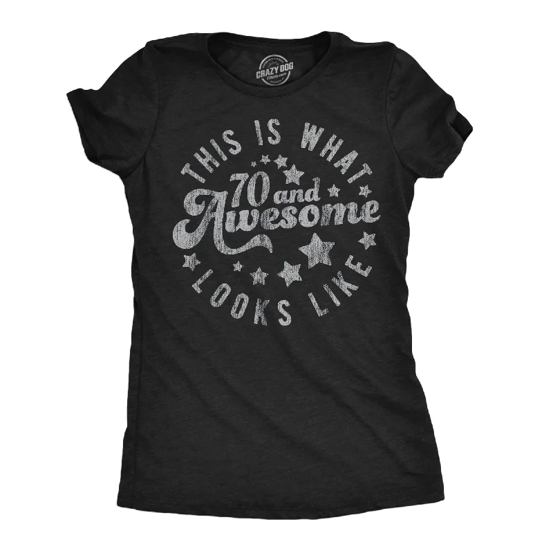 Affordable plain T-shirts for casual outfits-This Is What 70 And Awesome Looks Like Women's T Shirt