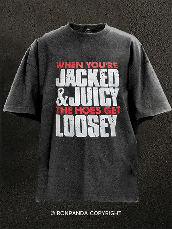 T-shirts with motivational quotes for inspiration-WHEN YOU'RE JACKED & JUICY THE HOES GET LOOSEY Washed Gym Shirt