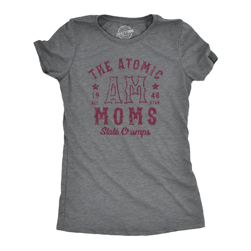 Comfortable T-shirts for everyday wear-The Atomic Moms State Champs Women's T Shirt