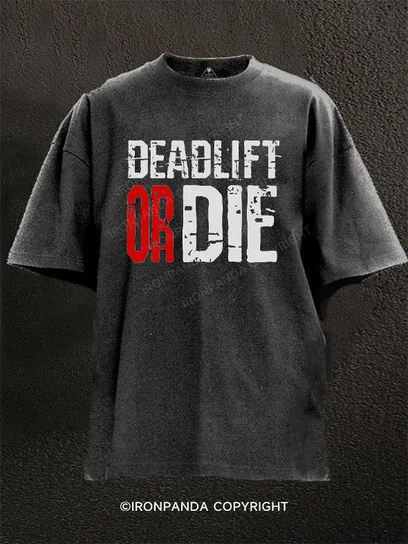 Custom T-shirts for school events-Deadlift Or Die Washed Gym Shirt