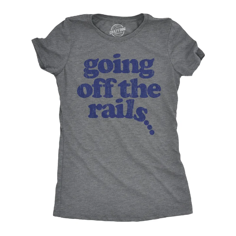 T-shirts for pet lovers with funny designs-Going Off The Rails Women's T Shirt