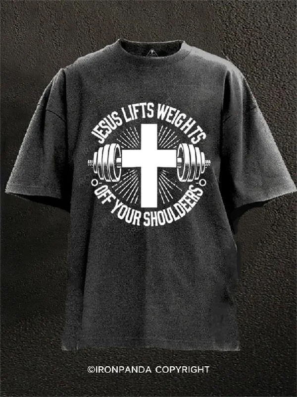 T-shirts for casual outfits with chic designs-Jesus Lifts Weights Off Your Shoulders Washed Gym Shirt