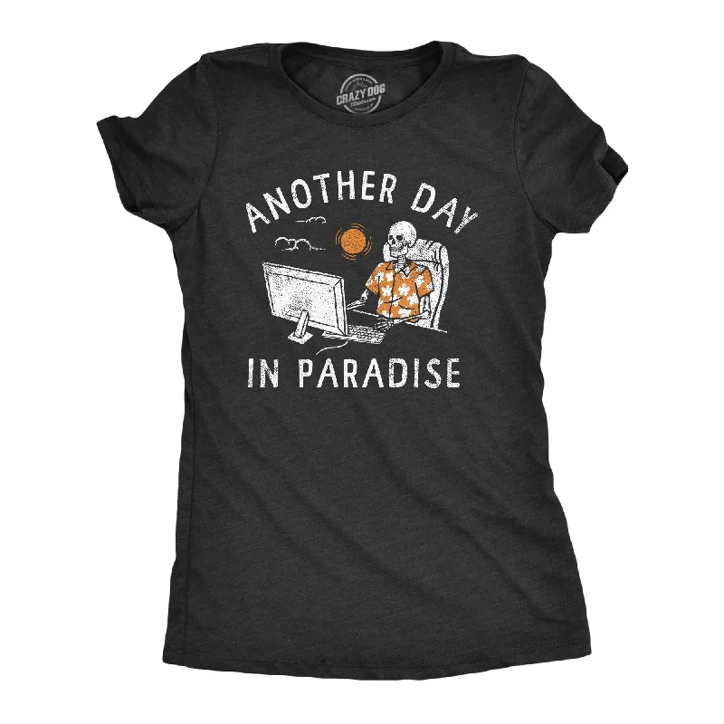 T-shirts for music lovers with band logos-Another Day In Paradise Women's T Shirt