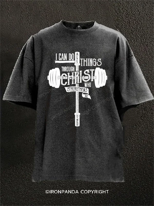 T-shirts with custom artwork for creative expression-I Can Do All Things Through Christ Christian Washed Gym Shirt