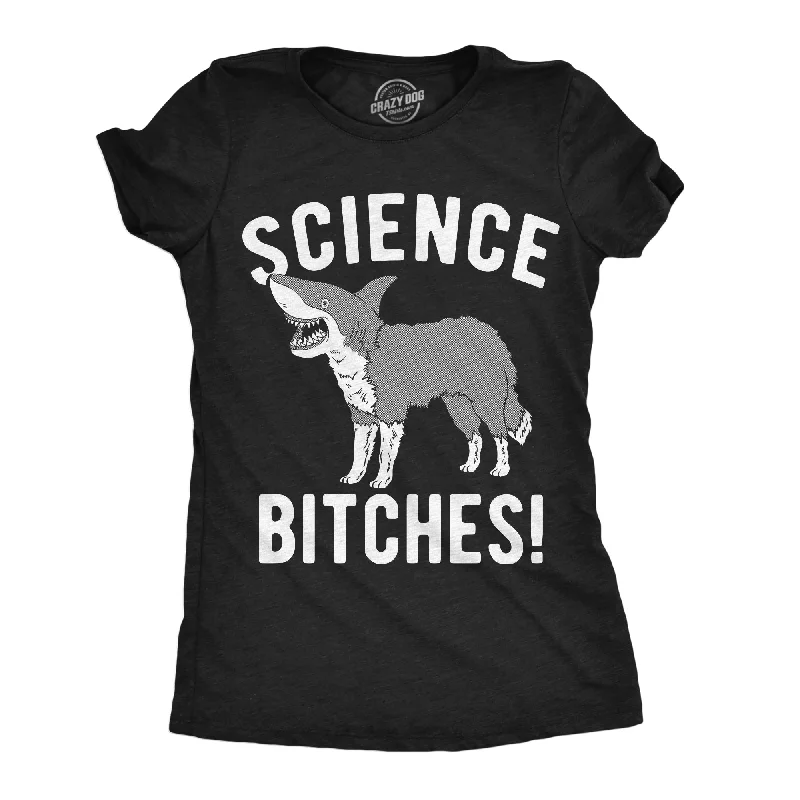 Soft-touch T-shirts for ultimate comfort-Science Bitches Women's T Shirt