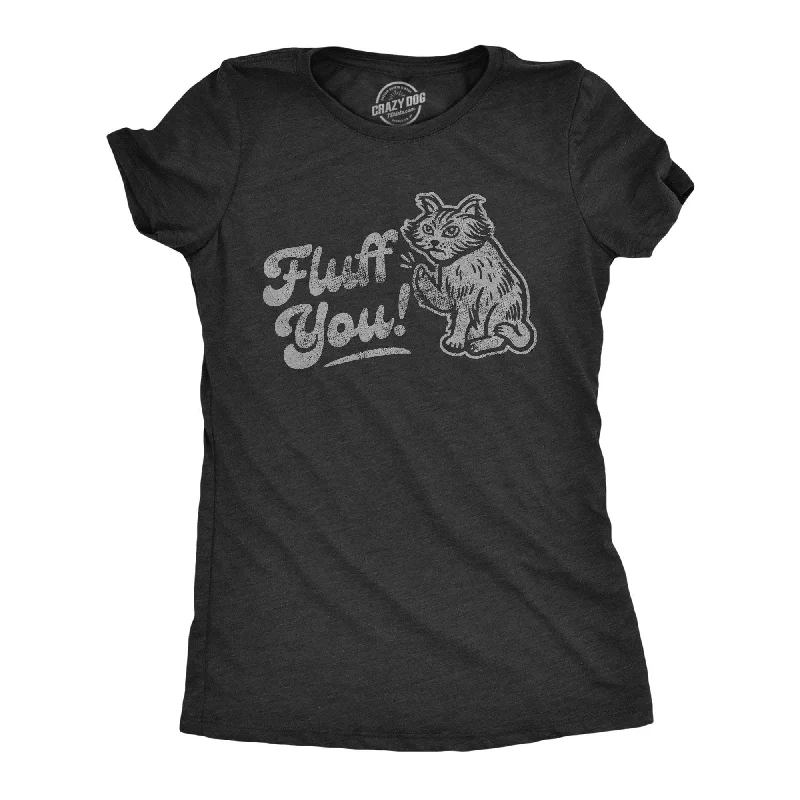 Best quality T-shirts for printing custom logos-Fluff You Women's T Shirt