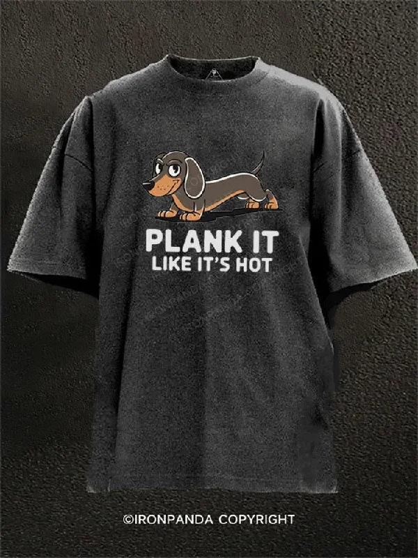 T-shirts for summer festivals and events-PLANK IT LIKE IT'S HOT Washed Gym Shirt