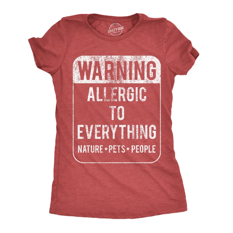 T-shirts with artistic designs for fashion statements-Warning Allergic To Everything Women's T Shirt